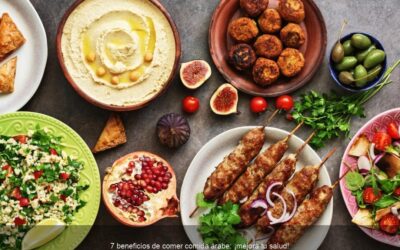 7 beneficios de comer comida árabe: ¡mejora tu salud!
