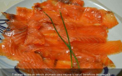 7 recetas fáciles de salmón ahumado para mejorar tu salud: beneficios de omega-3