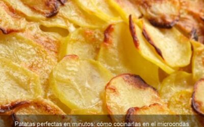 Patatas perfectas en minutos: cómo cocinarlas en el microondas